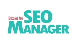 What is an SEO Manager and How to Become One