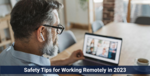 Safety Tips for Working Remotely
